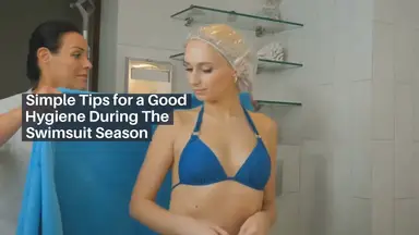'Video thumbnail for Simple Tips for a Good Hygiene During The Swimsuit Season'