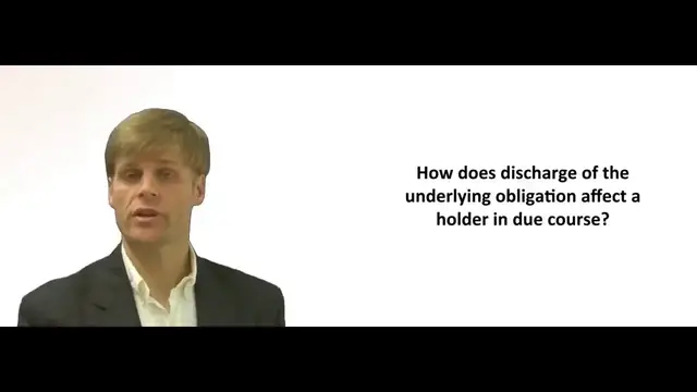 Video thumbnail for Holder in Due Course - Discharge of Underlying Obligation