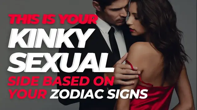 'Video thumbnail for This Is Your Kinky Sexual Side Based On Your Zodiac Sign'