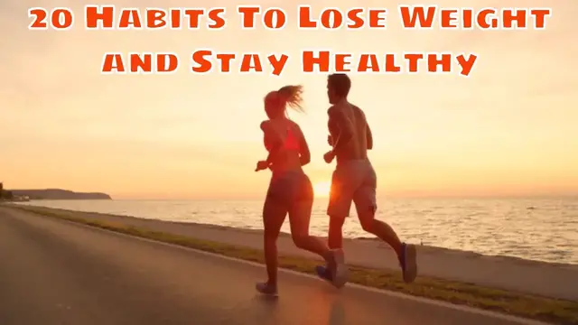 Video thumbnail for 20 Habits to Lose Weight and Stay Healthy