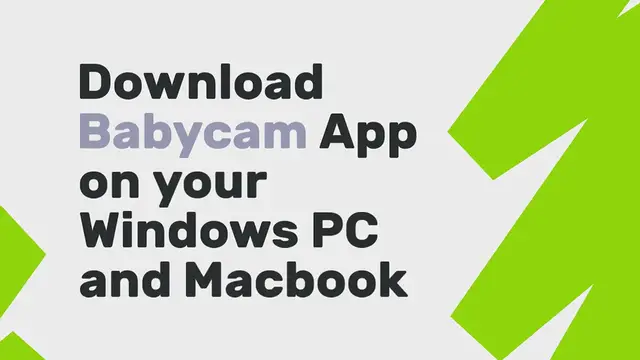 Video thumbnail for Download Babycam App on your Windows PC and Macbook