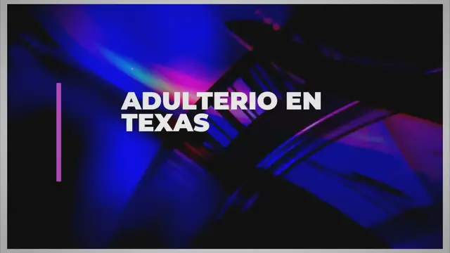 Video thumbnail for El adulterio en Texas, cargos, pena, cárcel, video