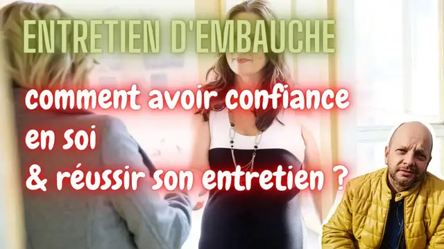 Video thumbnail for Comment avoir confiance en soi pour réussir son entretien d'embauche
