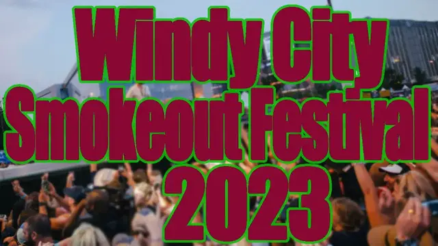Video thumbnail for Windy City Smokeout Festival 2023 | Live Stream, Lineup, and Tickets Info