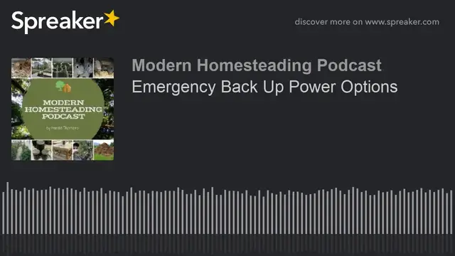 Video thumbnail for Emergency Back Up Power Options - Modern Homesteading Podcast