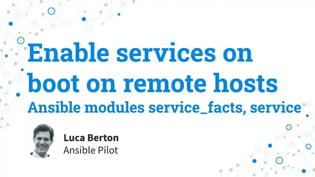 Video thumbnail for Start and enable services on boot on Linux remote hosts - Ansible module service_facts, service