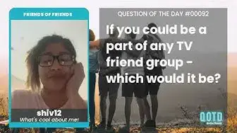 Video thumbnail for Watch out, Central Perk! shiv12 is ready to join the Friends friend group!