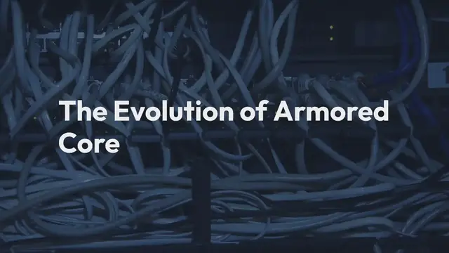 Video thumbnail for The Evolution Of Armored Core