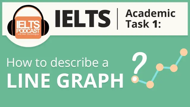 Video thumbnail for How to Describe a Line Graph IELTS Academic Task 1