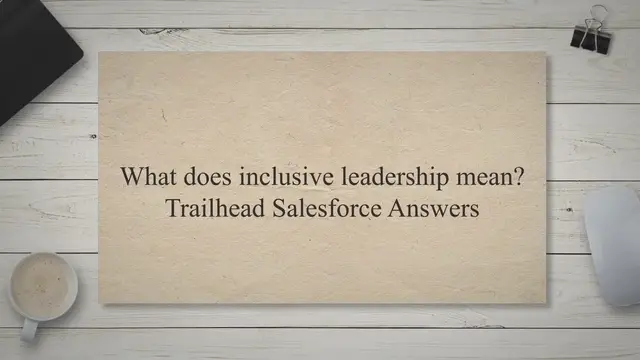 'Video thumbnail for What does inclusive leadership mean? Trailhead Salesforce Answers'