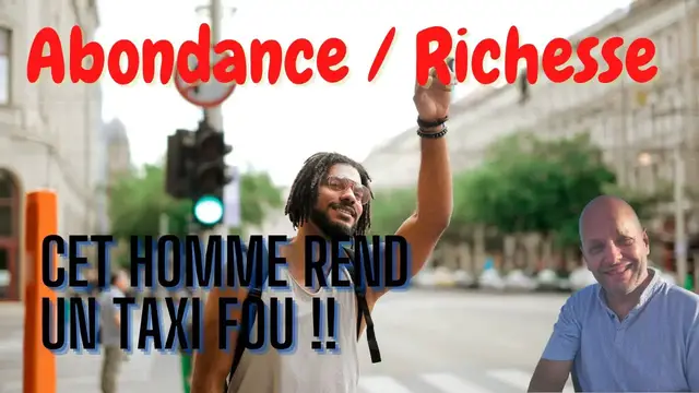 Video thumbnail for Abondance & richesse : blocages,  comme cette course en  taxi