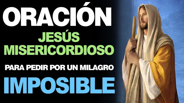 Video thumbnail for 🙏 Oración a Jesús Misericordioso PARA PEDIR UN MILAGRO IMPOSIBLE Y DIFÍCIL 🙇