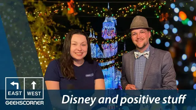 Video thumbnail for Disney and positive stuff - GEEKS CORNER - Episode #640