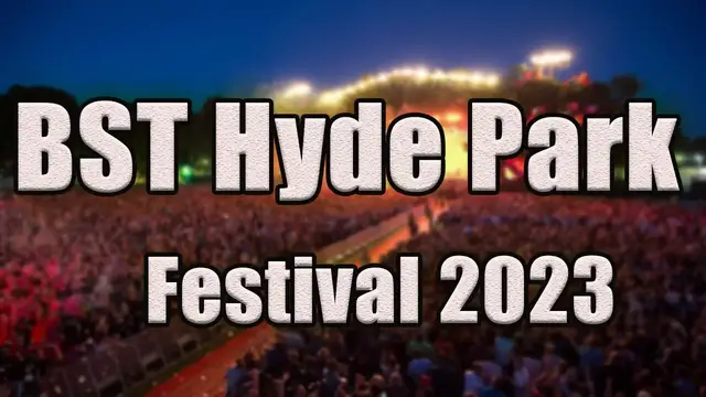 Video thumbnail for BST Hyde Park Festival 2023 | Live Stream, Lineup, and Tickets Info