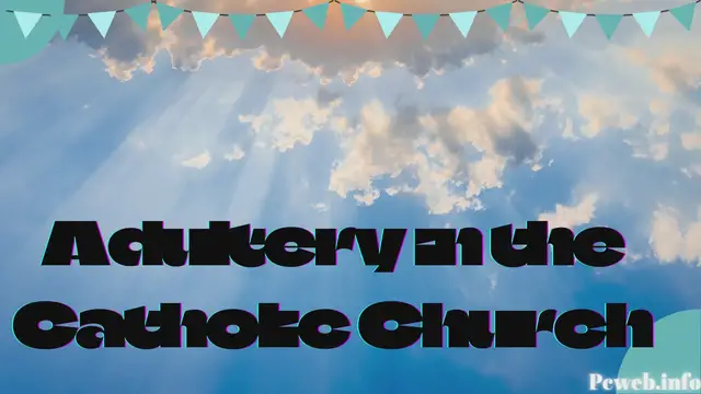 Video thumbnail for Adultery in the Catholic Church