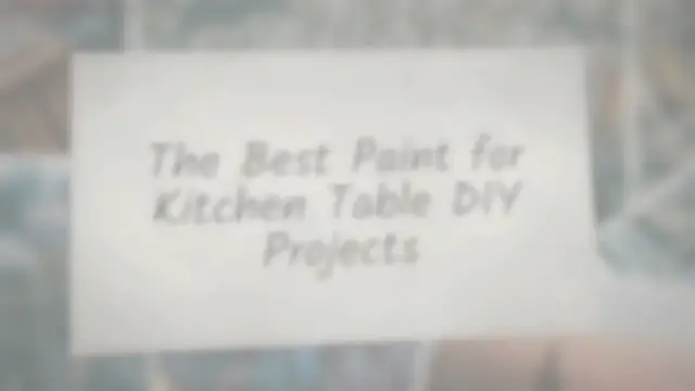 'Video thumbnail for The Best Paint for Kitchen Table DIY Projects'