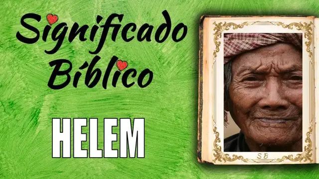 Video thumbnail for Helem Significado Bíblico | ¿Qué Significa Helem en la Biblia? 🙏