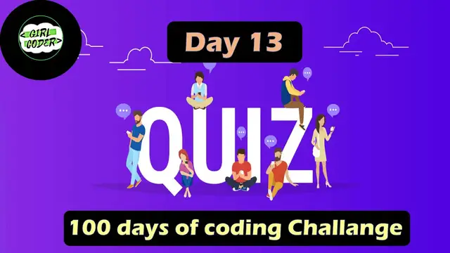 Video thumbnail for Day 13 in the Journey of 100 days of coding challange ! Quiz app