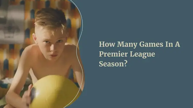 Video thumbnail for How Many Games In A Premier League Season?