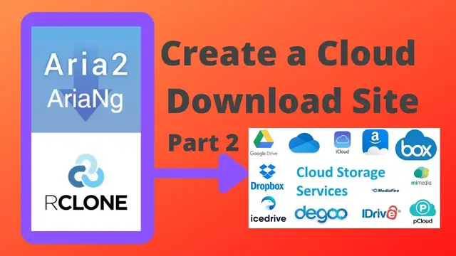 Video thumbnail for Create Your Own Cloud Download Site and Store Downloaded Files to Cloud Drive - Part 2