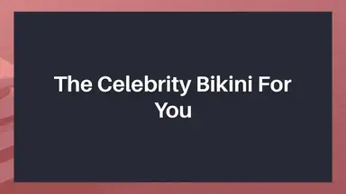 'Video thumbnail for The Celebrity Bikini For You'