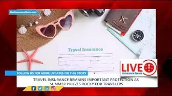 Video thumbnail for Travel insurance remains important protection as summer proves rocky for travelers