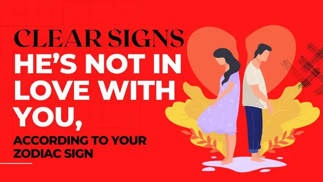 Video thumbnail for Clear Signs He’s Not In Love With You, According To Your Zodiac Sign
