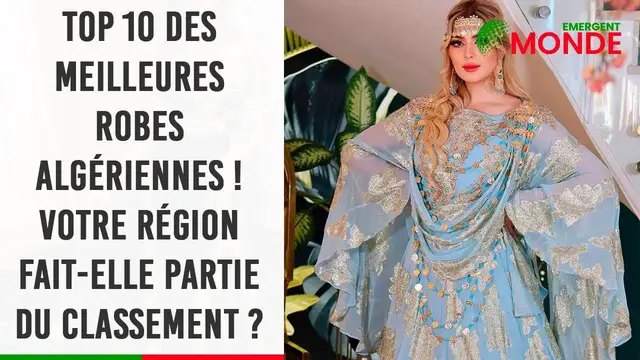 Video thumbnail for 👗 Top 10 des meilleures robes algériennes ! Votre région fait-elle partie du classement ?