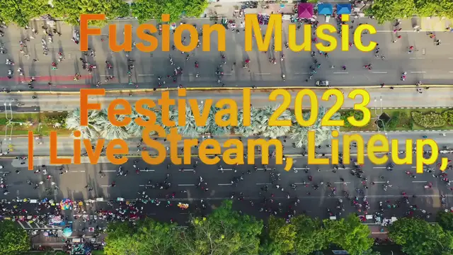 Video thumbnail for Fusion Music Festival 2023 | Live Stream, Lineup, and Tickets Info