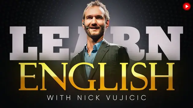 Video thumbnail for LEARN ENGLISH with NICK VUJICIC | by @EnglishSpeeches