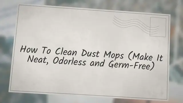 Video thumbnail for How To Clean Dust Mops (Make it neat, odorless & germ-free)