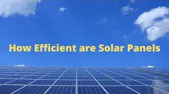 'Video thumbnail for How Efficient Are Solar Panels - (I WAS SHOCKED)'