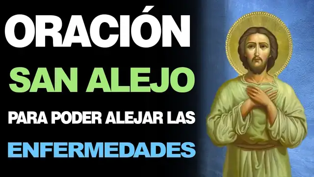 Video thumbnail for 🙏 Milagrosa oración de San Alejo PARA ALEJAR ENFERMEDADES ¡Ahuyéntalas! 🤒
