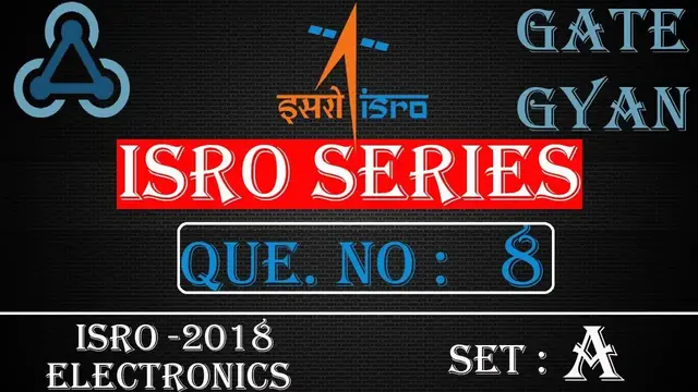 Video thumbnail for ISRO 2018 Solutions Electronics |Question 8 Set-A |ISRO Previous Year Paper| ISRO SERIES| GATE GYAN