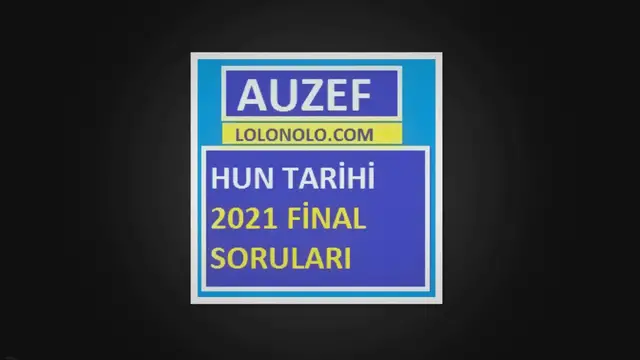 Video thumbnail for Hun Tarihi 2021 Final Soruları