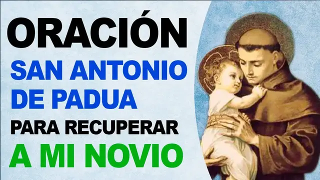 Video thumbnail for 🙏 Oración milagrosa a San Antonio de Padua para recuperar a mi novio 🙏
