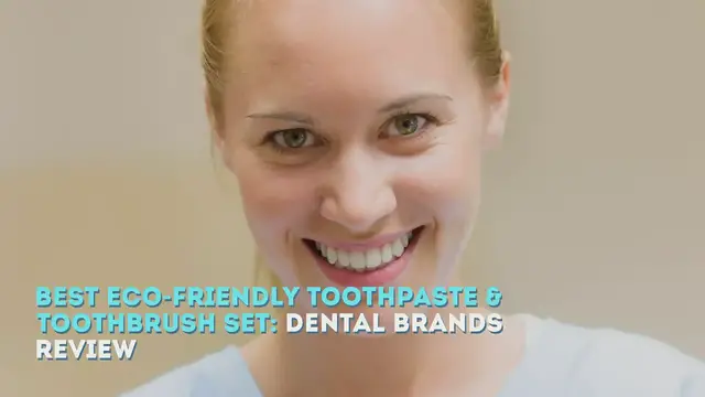 Video thumbnail for Best Eco-Friendly Toothpaste & Toothbrush Set: Dental Brands Review