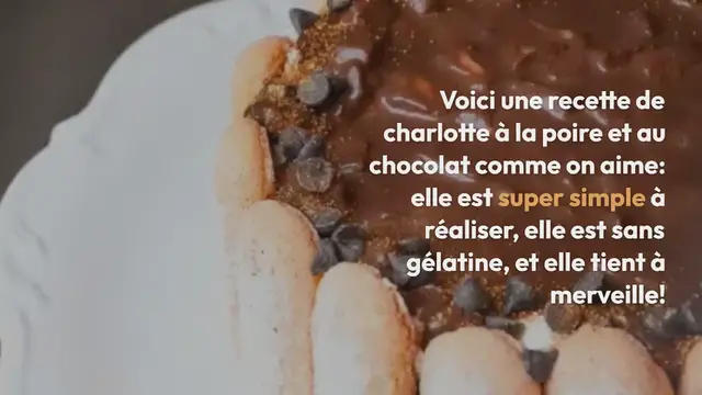 Video thumbnail for Charlotte Poire-Chocolat (sans gélatine)