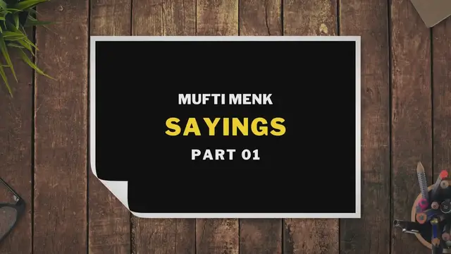 Video thumbnail for Mufti Ismail Menk, Sayings (Part 01)