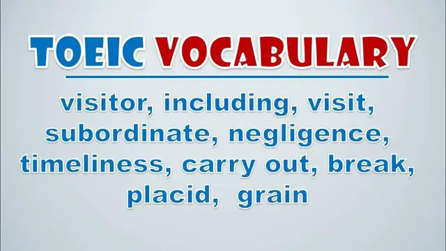Video thumbnail for TOEIC Vocabulary: Visitor, Including, Visit, Subordinate, Negligence, Timeliness, Carry Out, Break