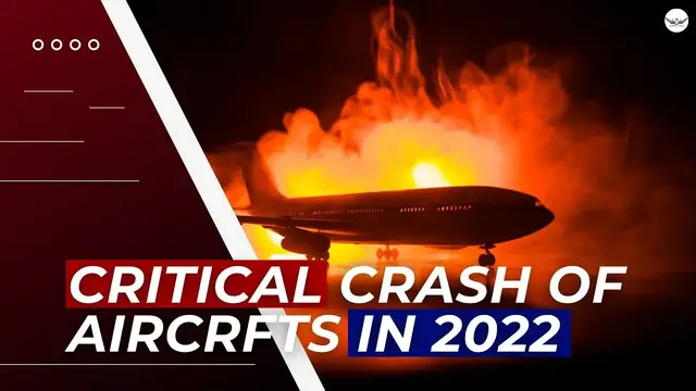 Video thumbnail for Critical Crashes of Aircraft that Happened in 2022