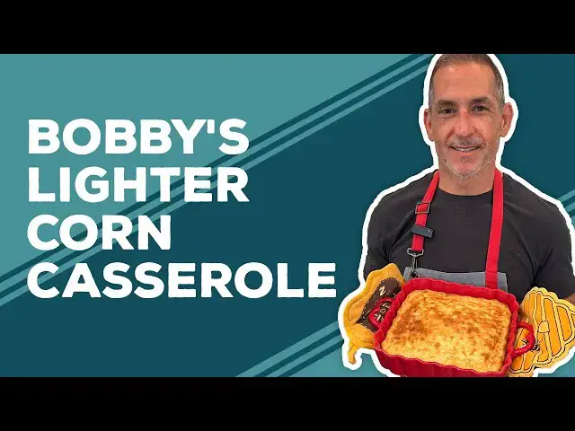 Video thumbnail for Love & Best Dishes: Bobby's Lighter Corn Casserole Recipe | Holiday Side Dishes