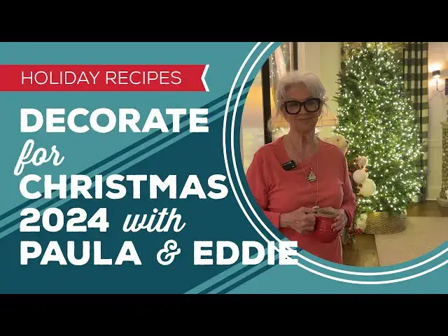 Video thumbnail for Holiday Cooking & Baking: Decorate for Christmas 2024 with Paula & Eddie