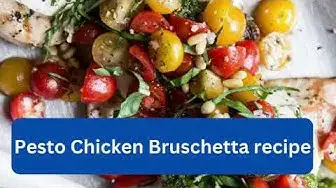 Video thumbnail for Pesto Chicken Bruschetta recipe