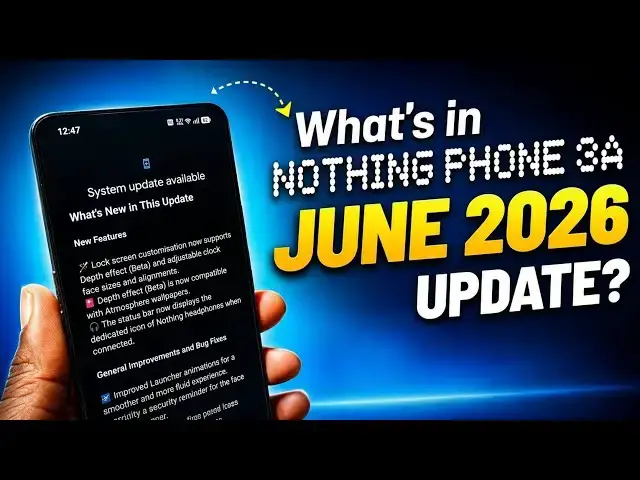 Video thumbnail for Nothing Phone 3a June 2026 Update: Lock Screen Depth Effect, Atmosphere Wallpapers & More