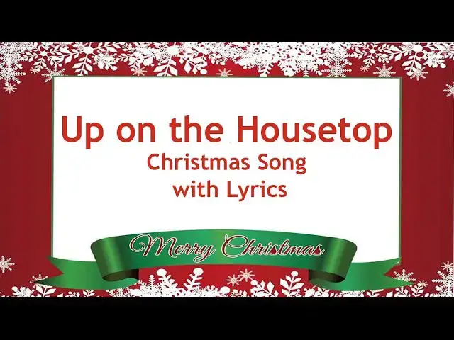 Video thumbnail for Up on the Housetop Christmas Song and Carol with Lyrics