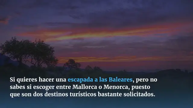 Video thumbnail for ¿Qué es mejor visitar Mallorca o Menorca?