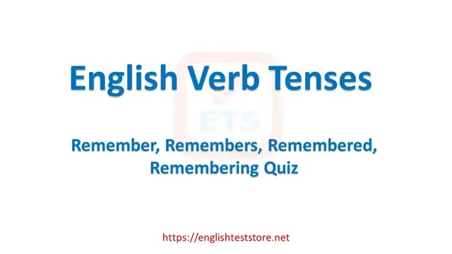 Video thumbnail for English Verb Tenses: Remember, Remembers, Remembered, Remembering Quiz