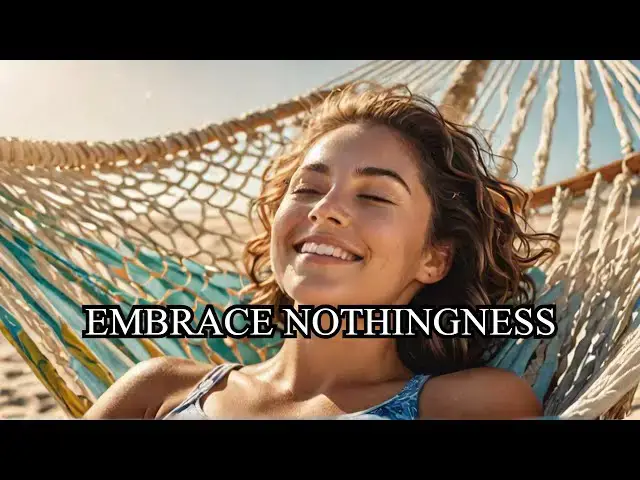 Video thumbnail for Mastering The Art Of Doing ABSOLUTELY Nothing!