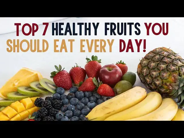 'Video thumbnail for Top 7 Healthy Fruits You Should Eat Every Day!'